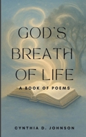 God's Breath of Life: A Book of Poems B0F98KR6C4 Book Cover