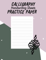 Calligraphy Handwriting Paper For Beginner Practice: Calligraphy Writing Paper And Workbook, 100 Sheet Pages Writing Practice, Lettering Practice Pad ... (Calligraphy Practice Handwriting Paper) B083XX68L2 Book Cover