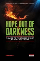 Hope Out of Darkness: A Guide to First Responder Mental Wellness 1593706030 Book Cover
