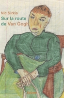 Sur la route de Van Gogh (French Edition) 2414010983 Book Cover