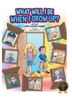 What Will I Be When I Grow Up? B0F2M26KN6 Book Cover