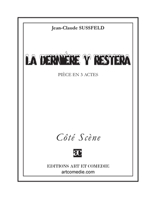 "la derniere y restera ; pièce en 3 actes" 2844224679 Book Cover