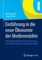 Einfuhrung in Die Neue Okonomie Der Medienmarkte: Eine Wettbewerbsokonomische Betrachtung Aus Sicht Der Theorie Der Zweiseitigen Markte 3658047356 Book Cover