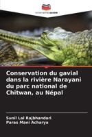 Conservation du gavial dans la rivière Narayani du parc national de Chitwan, au Népal (French Edition) 6209856055 Book Cover