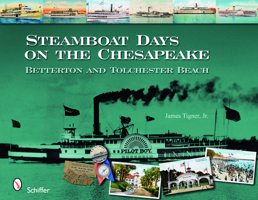 Steamboat Days on the Chesapeake: Betterton and Tolchester Beach 0764331094 Book Cover