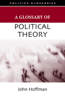 A Glossary of Political Theory (Glossary Of... (Standford Law and Politics)) 0804757283 Book Cover