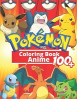 Anime Coloring Book: +100 Illustrations wonderful Jumbo Anime Coloring Book For Kids Ages 3-7, 4-8, 8-10, 8-12, Pikachu, Fun, B093RV4WY8 Book Cover