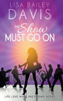 The Show Must Go On B0BR9YBXYL Book Cover