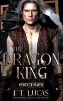 Perfect Match: The Dragon King 1957139765 Book Cover