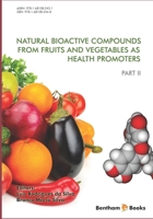 Natural Bioactive Compounds from Fruits and Vegetables As Health Promoters Part 2 1681082446 Book Cover