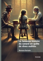La fameuse histoire du canard en quête de rêves oubliés (French Edition) 2414814861 Book Cover