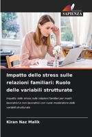 Impatto dello stress sulle relazioni familiari: Ruolo delle variabili strutturate (Italian Edition) 6203133000 Book Cover