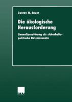 Die Okologische Herausforderung: Umweltzerstorung ALS Sicherheitspolitische Determinante 3824444240 Book Cover