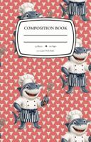 Chomps the Shark Chef Notebook: Wide Ruled Composition Book for Cool Kids (Brian & Friends) B0H9N3T6YB Book Cover