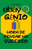 eBay Genio: Mestre em Comércio Eletrônico (Edição 2024-2025), O guia completo para aprender como começar a vender, expandir sua loja, maximizar lucros e se tornar um empreendedor de sucesso. B0FV2CPHSC Book Cover