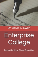 Enterprise College: Revolutionizing Global Education B0C2RT9HJY Book Cover