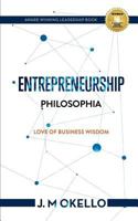 Entrepreneurship Philosophia: Love of Business Wisdom 152366472X Book Cover