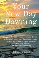 Your New Day Dawning 1088259162 Book Cover