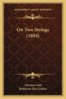 On Two Strings (1894) 1166568296 Book Cover