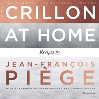 At the Crillon and at Home with Jean-Francois Piege 208030058X Book Cover