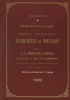 Handbook And Illustrated Catalogue of the Engineers' and Surveyors' Instruments of Precision - Made By C. L. Berger & Sons - 1900 1879335336 Book Cover