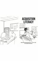 Acquisition Literacy: Making Meaning of the Federal Acquisition Regulation B0FG83F7H2 Book Cover