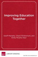 Improving Education Together: A Guide to Labor-Management-Community Collaboration 1682530639 Book Cover