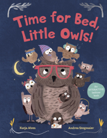 Time for Bed, Little Owls!: An Interactive Bedtime Book 1782509119 Book Cover