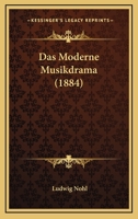 Das Moderne Musikdrama (1884) 1141474441 Book Cover