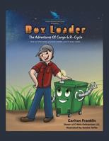 Box Loader: The Adventures of Cargo & R-Cycle 1532020503 Book Cover