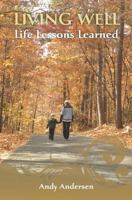 Living Well Life Lessons Learned 1475230184 Book Cover