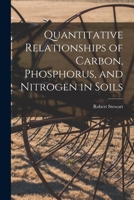 Quantitative Relationships of Carbon, Phosphorus, and Nitrogen in Soils 1019003448 Book Cover