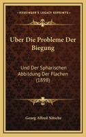 Uber Die Probleme Der Biegung: Und Der Spharischen Abbildung Der Flachen (1898) 1160288259 Book Cover