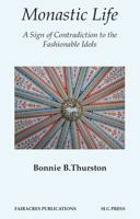 Monastic Life: A Sign of Contradiction to the Fashionable Idols 0728302527 Book Cover