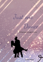 Just one Dance: romantasy Kurzgeschichte (German Edition) 3347840410 Book Cover