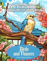 Nature Coloring book Birds and Flowers Coloring: the Flora and Fauna with 40+ Captivating Scenes (Nature Coloring Books) B0CNR47ZPX Book Cover