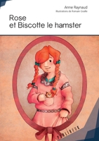 Rose et Biscotte le hamster (French Edition) 2342057520 Book Cover