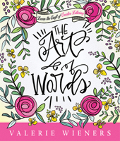 The Art of Words: Learn the Craft of Creative Lettering 1629991562 Book Cover