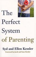 The Perfect System of Parenting 198836034X Book Cover