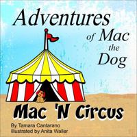 Mac 'N Circus (The Adventures of Mac the Dog) 098872300X Book Cover