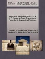 Wissner v. People of State of N Y U.S. Supreme Court Transcript of Record with Supporting Pleadings 1270374508 Book Cover