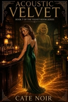 Acoustic Velvet: Book 7 of the Velvet Room B0H81Z98SK Book Cover