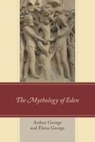 The Mythology of Eden 0761862889 Book Cover
