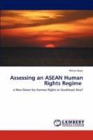 Assessing an Asean Human Rights Regime 3847305433 Book Cover