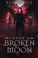 Under a Broken Moon 1080023070 Book Cover