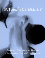 BJ and the Bully 1300977973 Book Cover