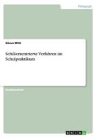Schülerzentrierte Verfahren im Schulpraktikum 3656474990 Book Cover
