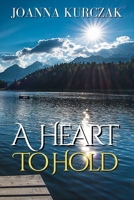 A Heart To Hold: Romance Novel B0C79Q9TD7 Book Cover