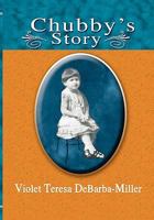 Chubby's Story 0982698437 Book Cover