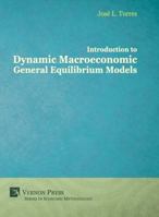 Introduction to Dynamic Macroeconomic General Equilibrium Models 1622730240 Book Cover